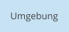 Umgebung