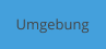 Umgebung