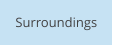 Surroundings